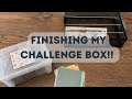 Finishing My Challenge Box!