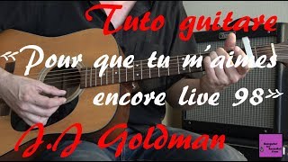 Tuto Guitare - Pour Que Tu Maimes Encore Live 98 - Jj Goldmancdion Tab