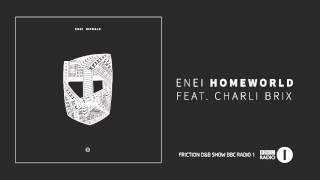 Enei - Homeworld feat. Charli Brix [Friction's D&B Show BBC Radio 1]