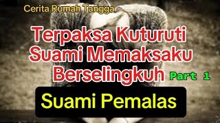 SUAMI PEMALAS AKU DISURUH SELINGKUH Part 1 || HM BERCERITA #ceritarumahtangga #novelromantis