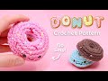 How to crochet donuts  beginner amigurumi doughnut pattern