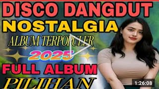 Download Lagu DISCO DANGDUT REMIX NOSTALGIA ALBUM TERPOPULER 2025 FULL ALBUM PILIHAN MP3 Download Lagu DISCO DANGDUT REMIX NOSTALGIA ALBUM TERPOPULER 2025 FULL ALBUM PILIHAN MP3