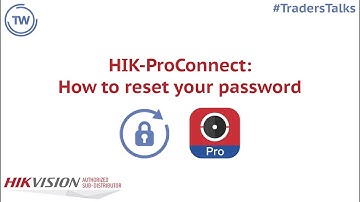Traders Talks | HIK-ProConnect: Password Reset
