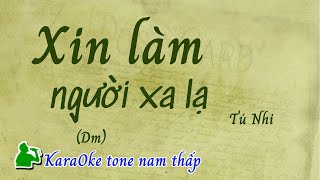 Xin làm người xa lạ | Tone nam thấp (Dm) Karaoke  | Cui bap music