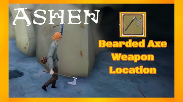 ASHEN - Bearded Axe Weapon Location