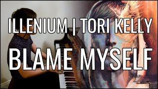 ILLENIUM & Tori Kelley - Blame Myself (Piano Cover | Sheet Music)
