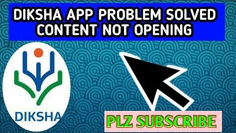 DIKSHA APP CONTENT NOT OPENING problems and solutionsDIKSHA ऐप सामग्री समस्याओं और समाधानों को नहीं