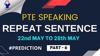 PTE REPEAT SENTENCE | MAY EDITION PART - 6 | MOST EXPECTED | PTE 2023©