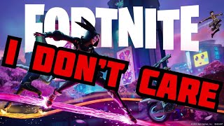 Nothing They Add Will Make Me Play Fortnite