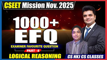Logical reasoning & Current Affairs | EFQ part - 6 by Rohit Sir | CSEET Mission Nov. 2025 #cseet #cs