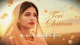 Teri Chaaon – A Soulful Love Song That Touches the Heart | Romantic Hindi Song