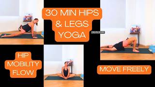 30-Minute Yoga Flow for Hips & Legs | Build Strength, Mobility & Flexibility