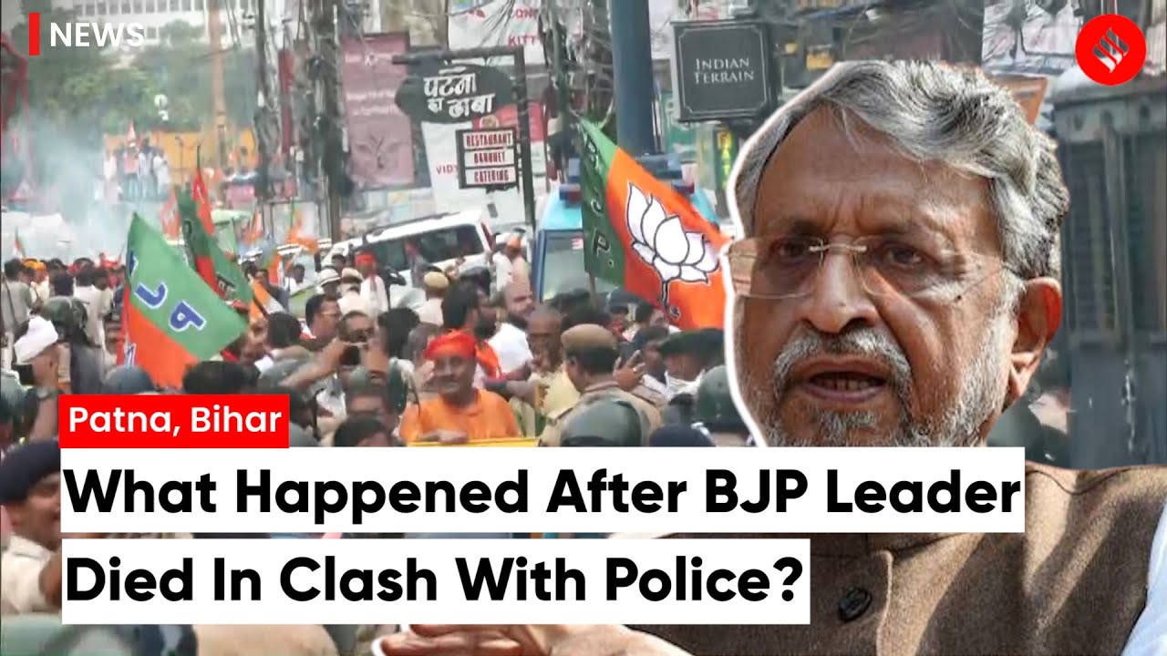 Bihar News: BJP Leader Dies Amid Clash With Police In Patna Over Govt’s ...