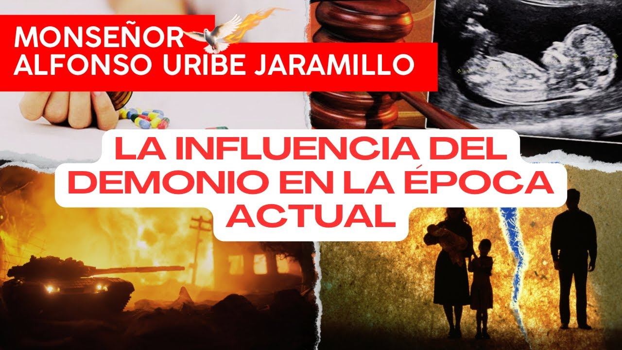 La Influencia del Demonio en la época actual | Monseñor Alfonso Uribe Jaramillo
