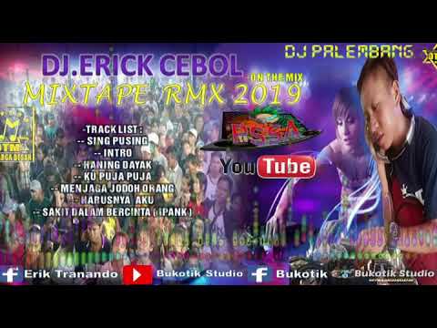 DJ ERICK CEBOL ON THE  MIXTAPE SUPER BASS SING PUSING BY.BUKOTIK