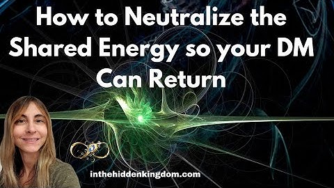 Twin Flames-How to Neutralize the Shared Energy so Your Divine Masculine returns✨️