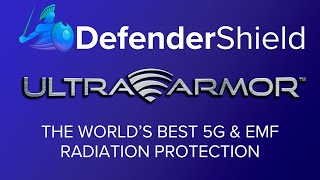 DefenderShield's New Ultra Armor Shielding Technology - World's Best 5G & EMF Radiation Protection
