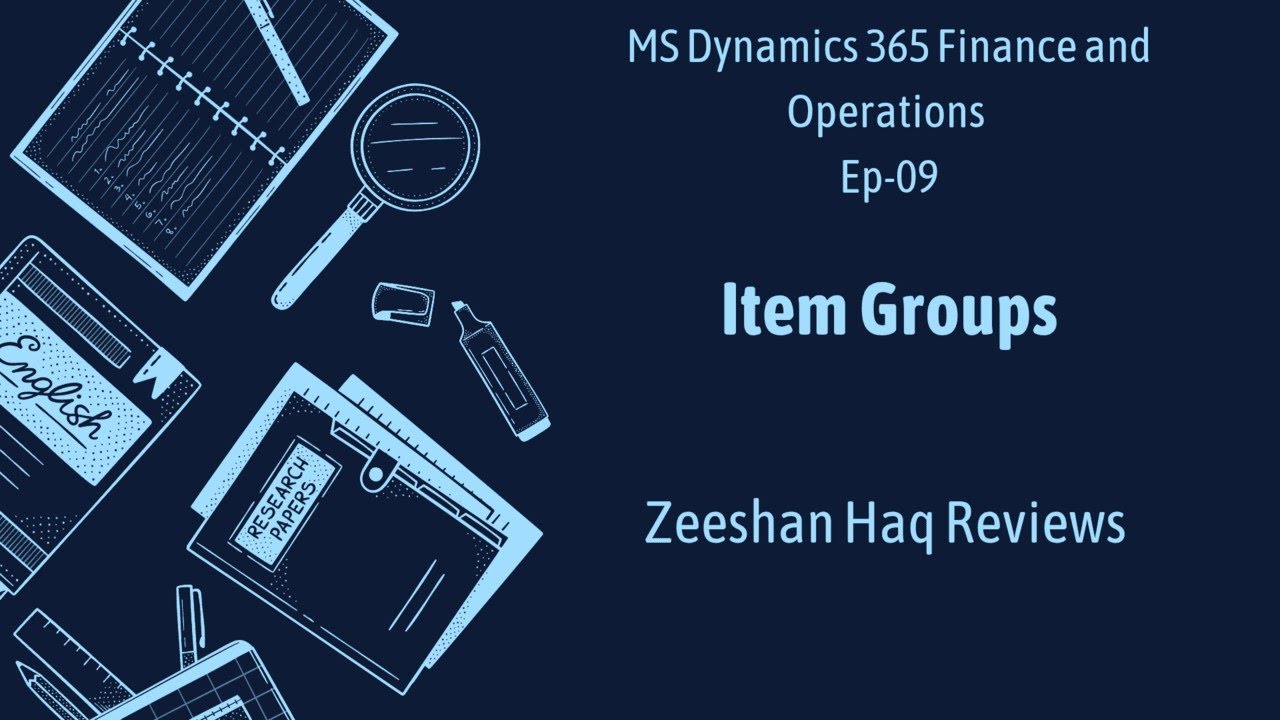 Item Groups in MS Dynamics 365 Finance and Operations By Zeeshan Haq ...
