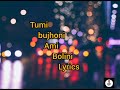 Tumi Bujhoni Ami Bolini Lyrics / Oviman / Piran Khan / Best Friend 3 Drama Song 2021
