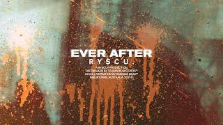 ryscu - Ever After