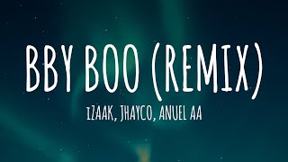 iZaak, Jhayco, Anuel AA  BBY BOO (Remix) [Letra/Lyrics]