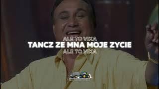 TANCZ ZE MNA MOJE ZYCIE ALE TO VIXA