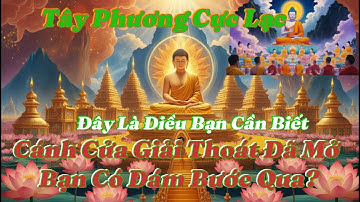 Muốn Vãng Sanh Tây Phương Cực Lạc? Đây Là Điều Bạn Cần Biết