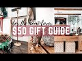 GIFT GIVING FOR THE HOME LOVER || $50 || PART 2 || 2022