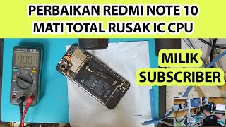 Redmi Note 10 Mati Total Rusak CPU