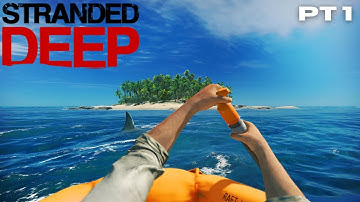 Day 1 - A Rough Start | STRANDED DEEP Playthrough (2023) Part 1