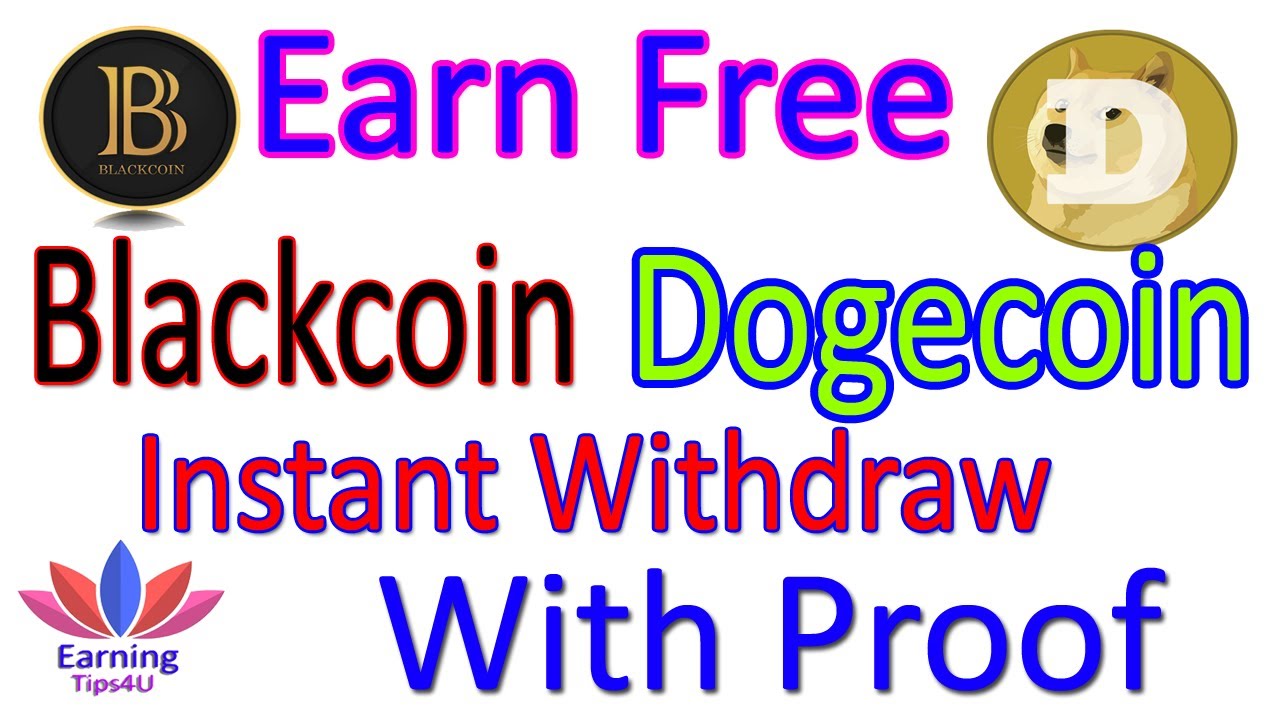 Earn Blackcoin Or Dogecoin Instant Payout With Proof In Hindi