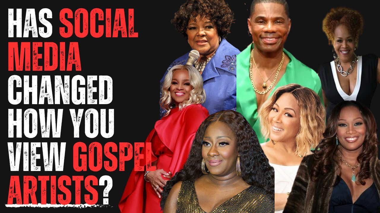 Has Social Media Changed How You View Gospel Artists? - YouTube