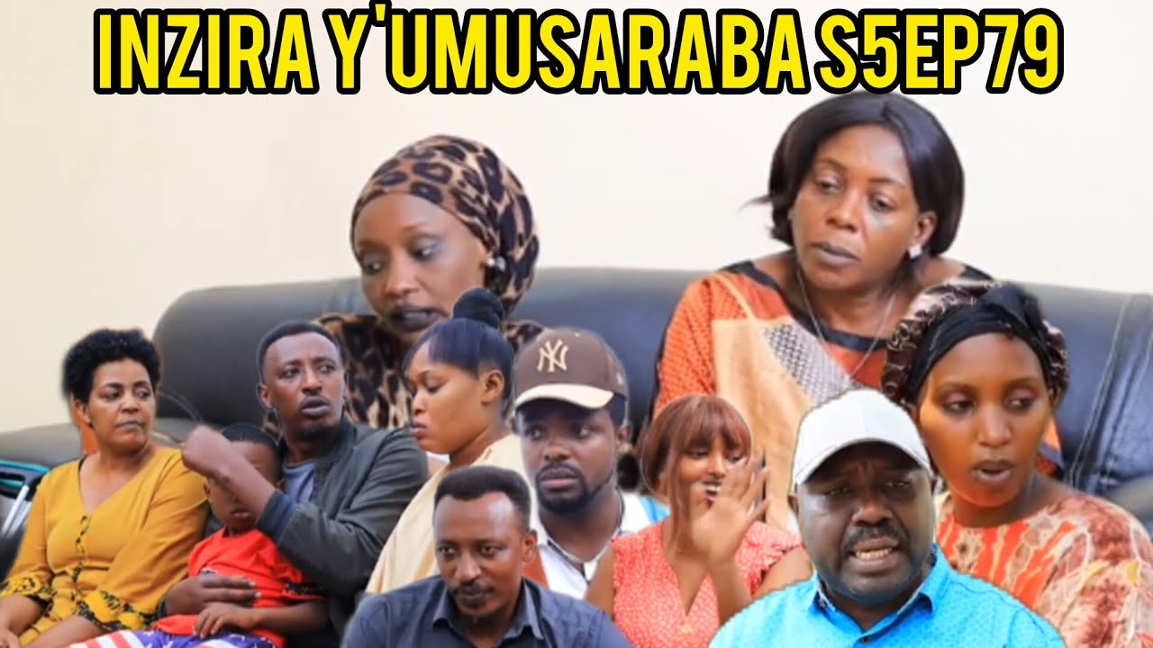 INZIRA Y'UMUSARABA S5EP79(Birangiye MAMA IRIBAGIZA umwanawe amwemeye RUGEMA ajekurwanira umwana