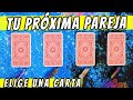 TU PRÓXIMA PAREJA: CÓMO SERÁ?- Tarot interactivo👨‍❤️‍💋‍👨🔮✨