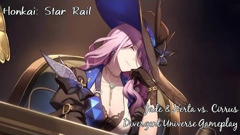 Honkai: Star Rail | Jade & Herta vs. Cirrus | Divergent Universe Gameplay (Cyclical Extrapolation)