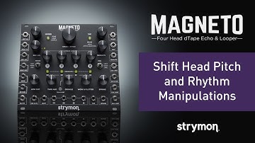 Strymon Magneto - Shift Head Pitch and Rhythm Manipulations