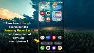 How to add Google Search Bar and Samsung Finder Bar in the Homescreen of Samsung smartphones 
