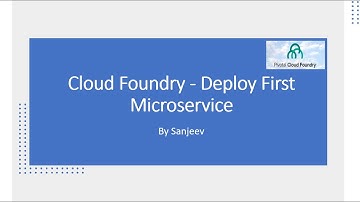 Cloud Foundry - Deploy First Microservice/ App with DB Persistent Store
