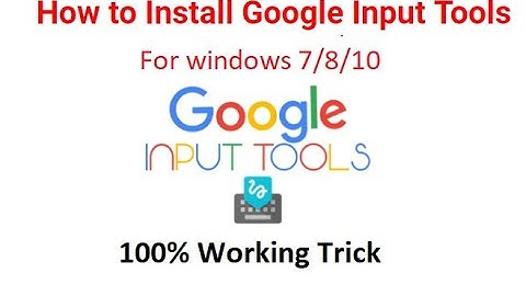How to Install ||Google Input Tools ||for WINDOWS 7/8/10 ||