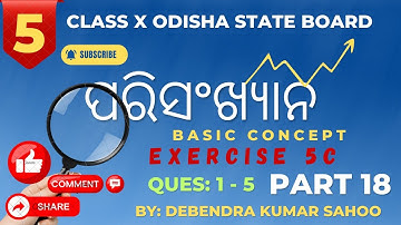 ପରିସଂଖ୍ୟାନ | Statistics | Basic Concept| PART 18 | Exercise 5c | Class 10th Odia Medium