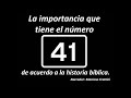 La importancia del n 41 segn la biblia