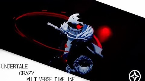 Undertale: Crazy Multiverse Timeline Menu Theme (Extended OST Mix)