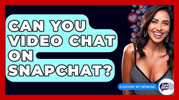 Can You Video Chat on Snapchat? - Everyday-Networking