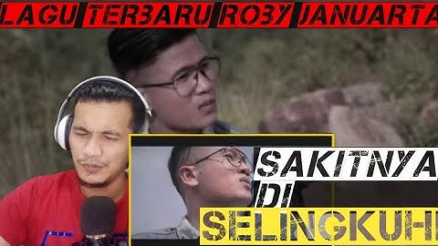 SAKITNYA DI SELINGKUHI || ROBY JANUARTA -(Official Music Video) REACTION-LAGU TERBARU 2021