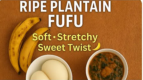 Ripe Plantain Fufu Recipe | Soft, Stretchy & Naturally Sweet! 🍌| How to make plantain fufu