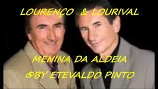 Lourenço E Lourival - Menina Da Aldeia - Com Legendas