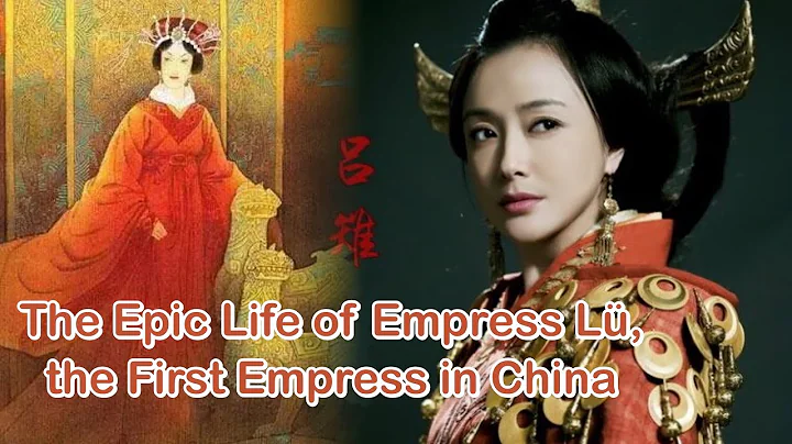 The Epic Life of Empress Lü, the First Empress in China.(Part 1) - DayDayNews