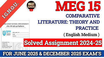 MEG 15 Solved Assignment 2024-25 // Comparative Literature: Theory and Practice // #meg15_assignment