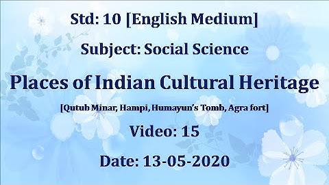 Std10 Social Science "Places of Indian Cultural Heritage" Video:15 Date:13-05-2020