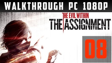 The Evil Within: The Assignment Walkthrough part 8 PC Gameplay lets play